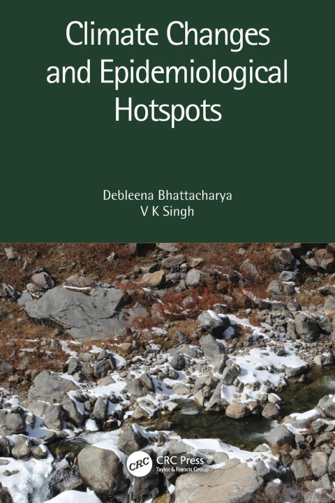 Knjiga Climate Changes and Epidemiological Hotspots V K Singh