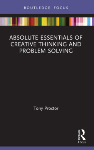 Book Absolute Essentials of Creative Thinking and Problem Solving Proctor