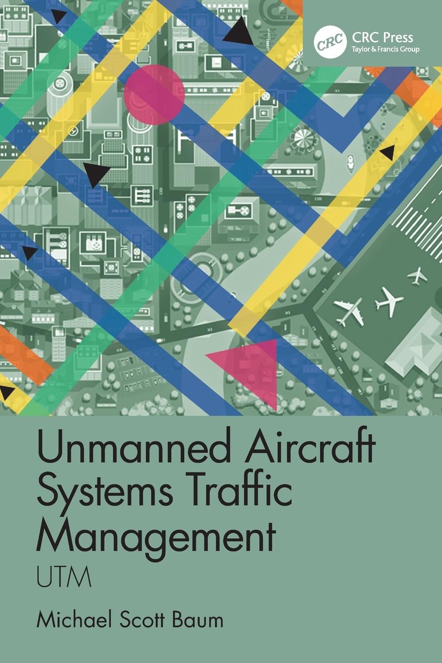 Knjiga Unmanned Aircraft Systems Traffic Management Baum