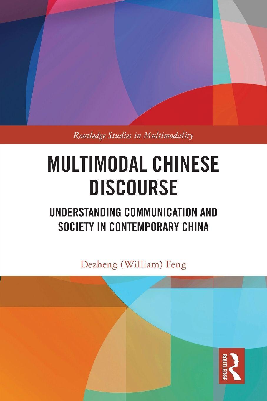 Knjiga Multimodal Chinese Discourse Feng