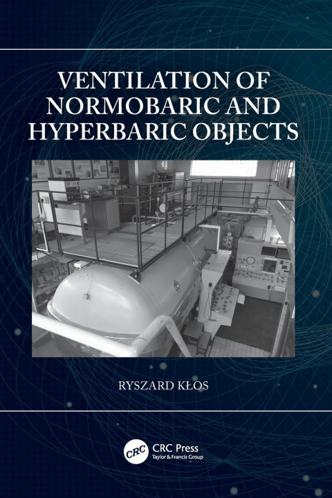 Kniha Ventilation of Normobaric and Hyperbaric Objects Klos