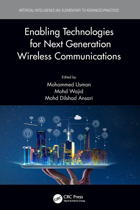 Book Enabling Technologies for Next Generation Wireless Communications Mohd Wajid