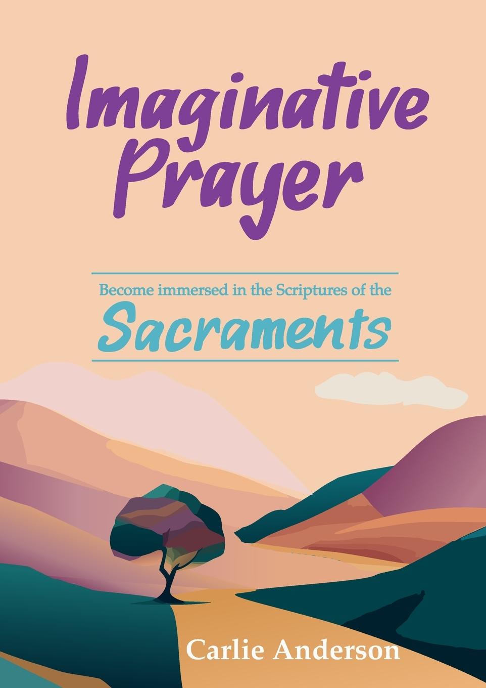 Knjiga Imaginative Prayer Carlie Anderson