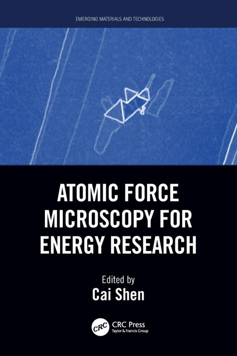Knjiga Atomic Force Microscopy for Energy Research Cai Shen