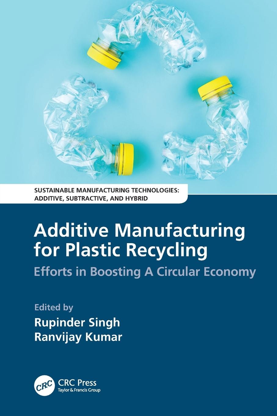 Βιβλίο Additive Manufacturing for Plastic Recycling Rupinder Singh