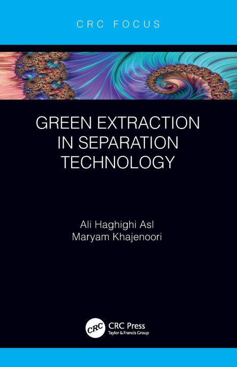 Knjiga Green Extraction in Separation Technology Maryam Khajenoori