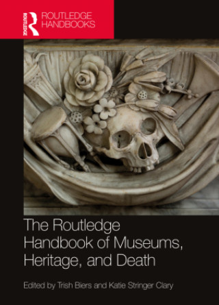 Buch The Routledge Handbook of Museums, Heritage, and Death Trish Biers
