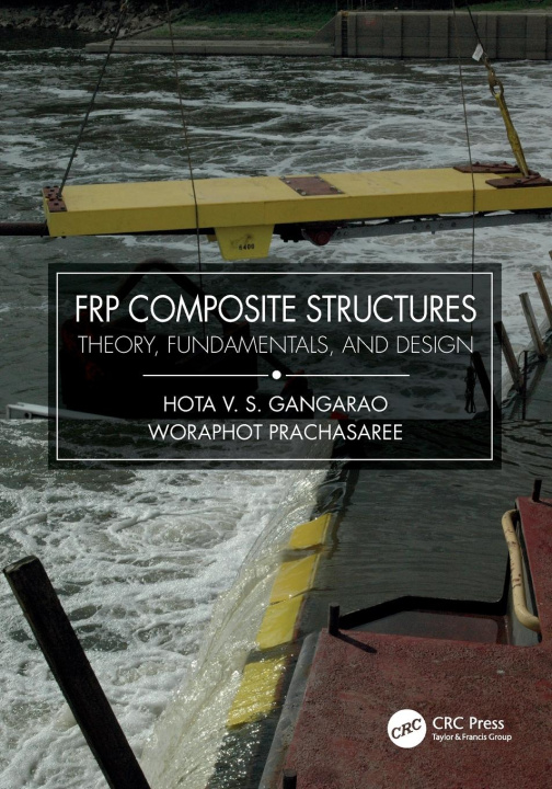 Knjiga FRP Composite Structures Woraphot Prachasaree