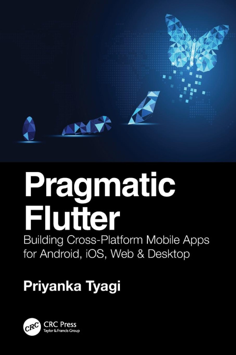 Könyv Pragmatic Flutter Priyanka Tyagi