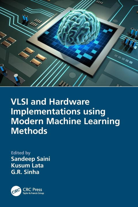 Boek VLSI and Hardware Implementations using Modern Machine Learning Methods Kusum Lata