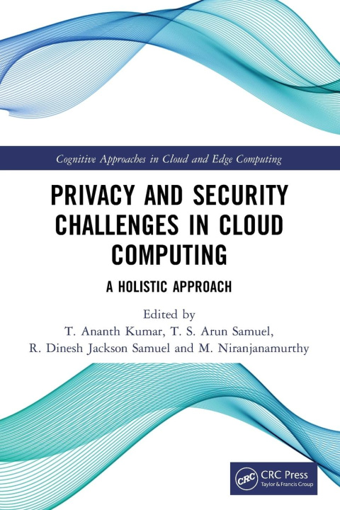 Kniha Privacy and Security Challenges in Cloud Computing R. Dinesh Jackson Samuel