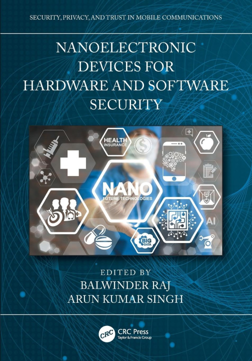 Knjiga Nanoelectronic Devices for Hardware and Software Security Balwinder Raj