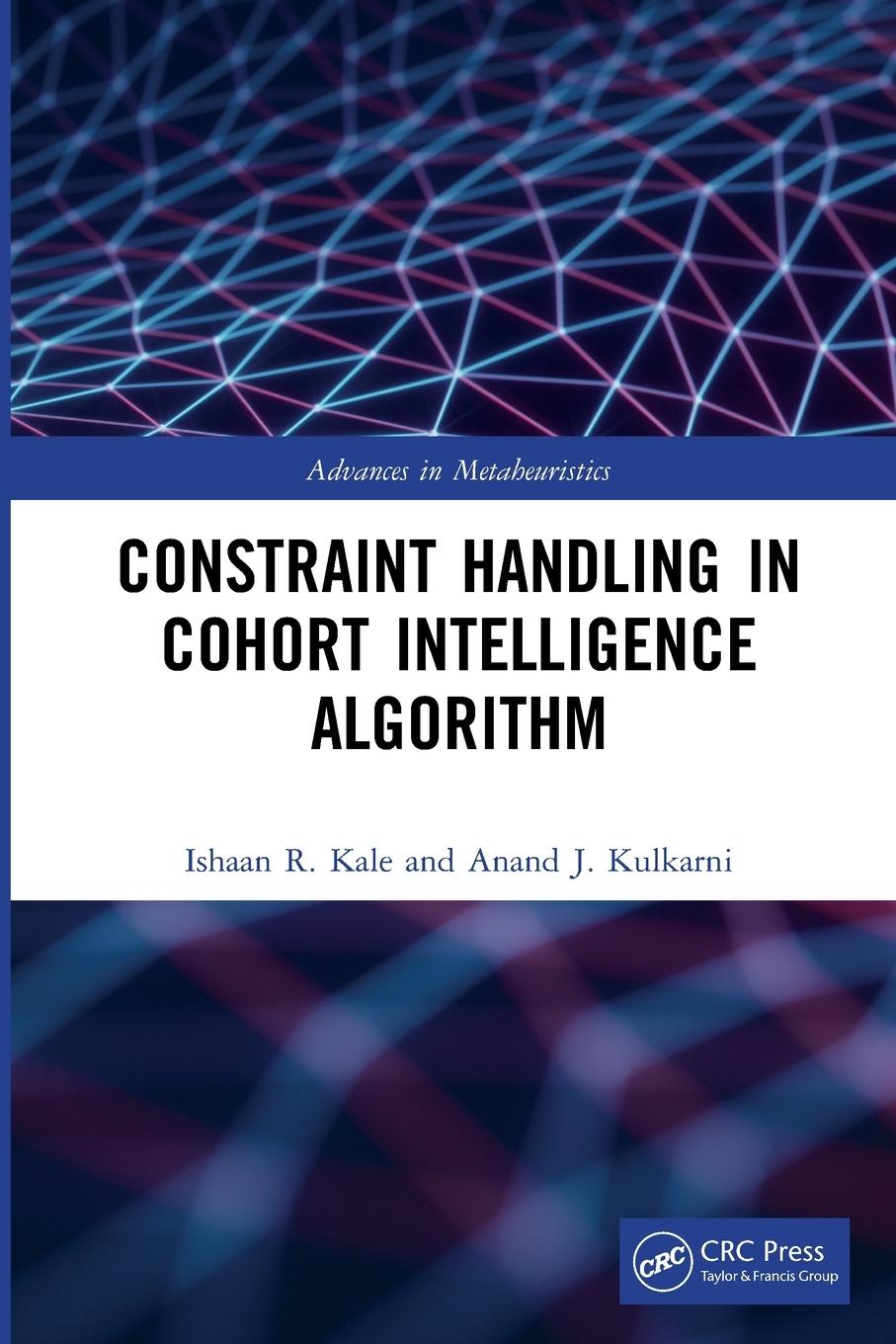 Knjiga Constraint Handling in Cohort Intelligence Algorithm Ishaan R. Kale