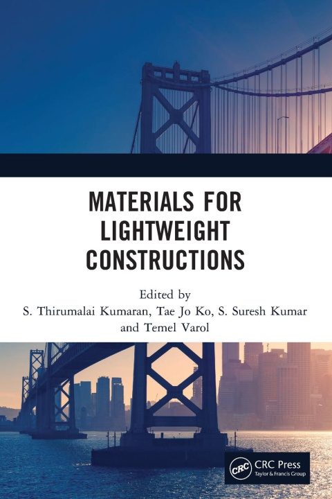 Knjiga Materials for Lightweight Constructions S. Thirumalai Kumaran
