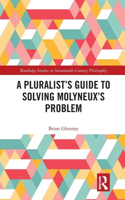 Buch A Pluralist's Guide to Solving Molyneux's Problem Glenney