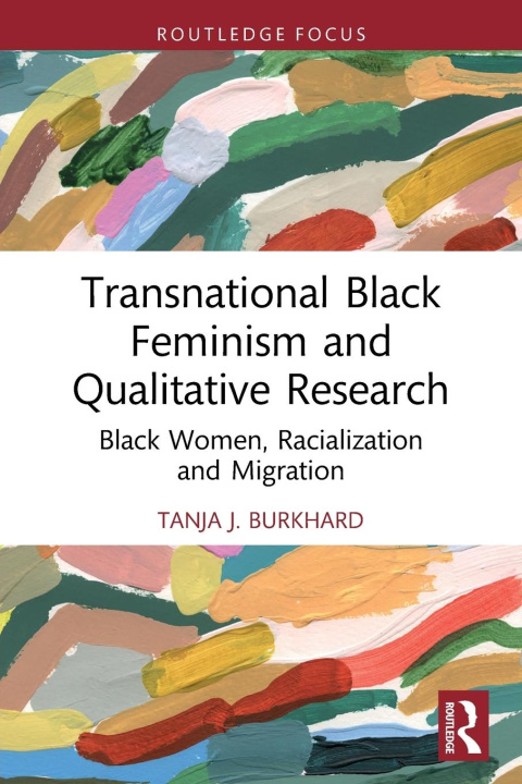Buch Transnational Black Feminism and Qualitative Research Tanja J. Burkhard