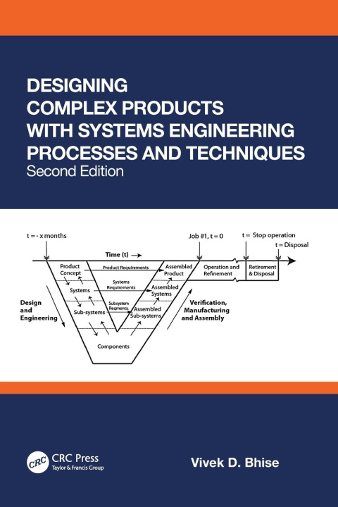 Knjiga Designing Complex Products with Systems Engineering Processes and Techniques Bhise