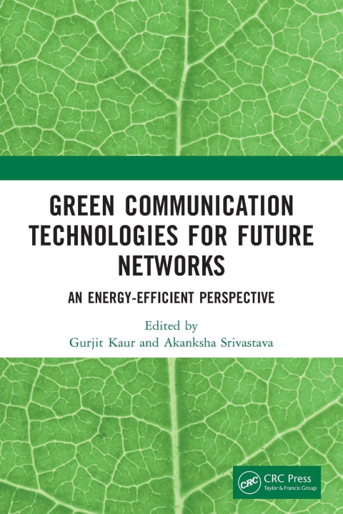 Knjiga Green Communication Technologies for Future Networks Gurjit Kaur