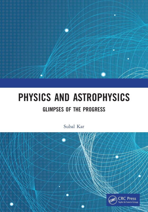 Kniha Physics and Astrophysics Subal Kar
