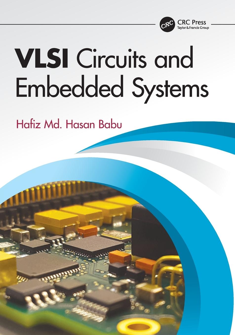 Knjiga VLSI Circuits and Embedded Systems Hafiz Md. Hasan Babu