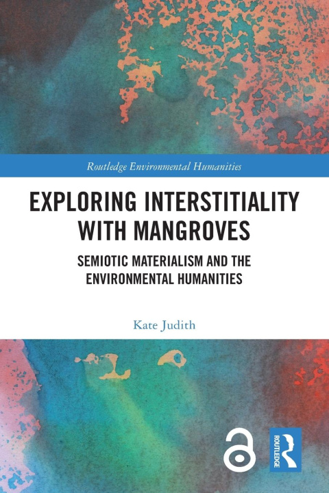 Kniha Exploring Interstitiality with Mangroves Kate Judith
