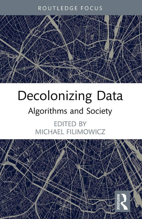 Knjiga Decolonizing Data Michael Filimowicz