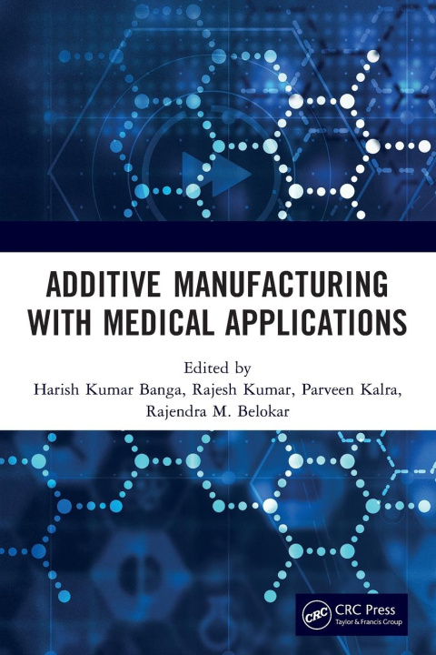 Βιβλίο Additive Manufacturing with Medical Applications Parveen Kalra
