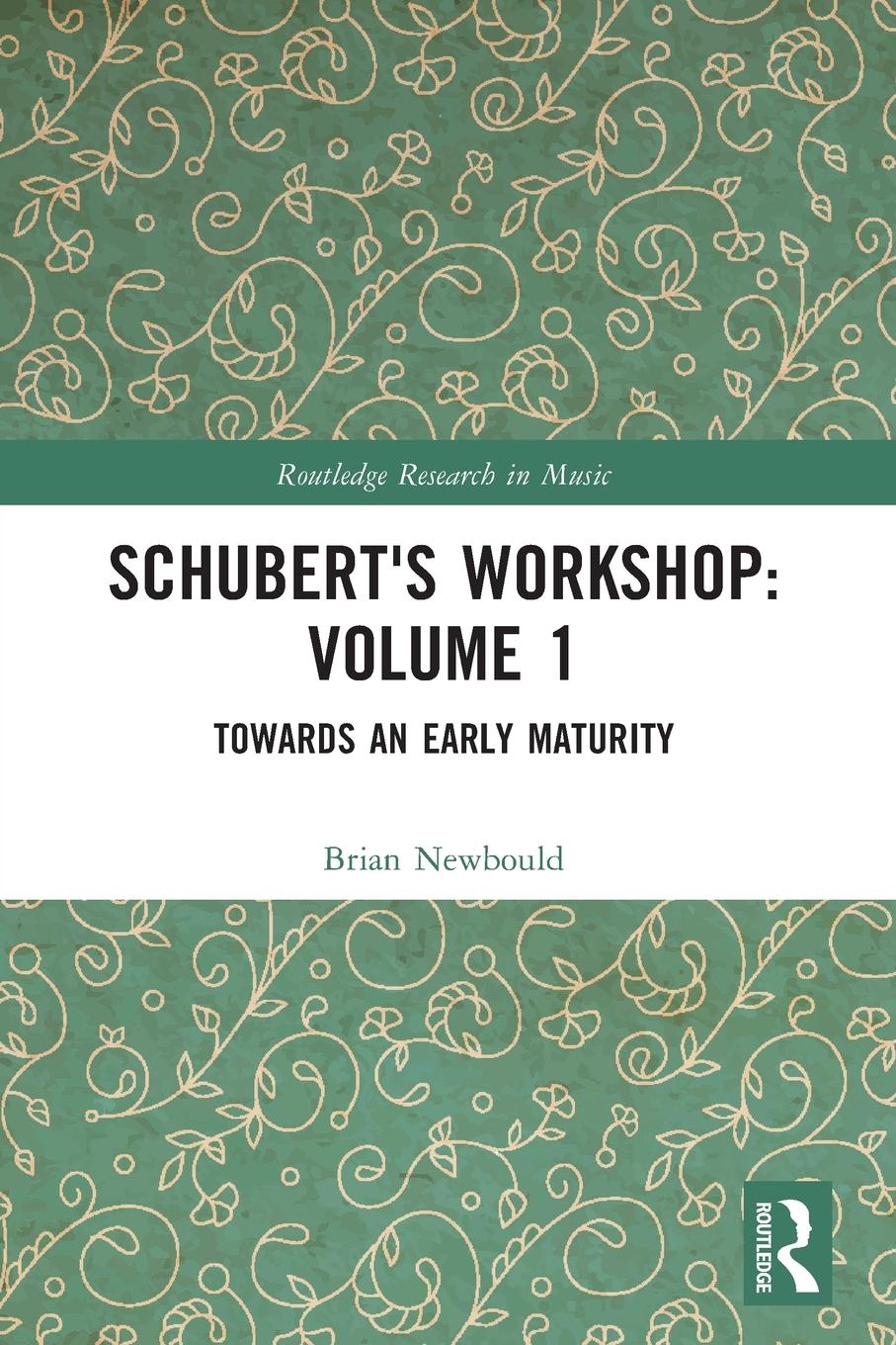 Book Schubert's Workshop: Volume 1 Brian Newbould