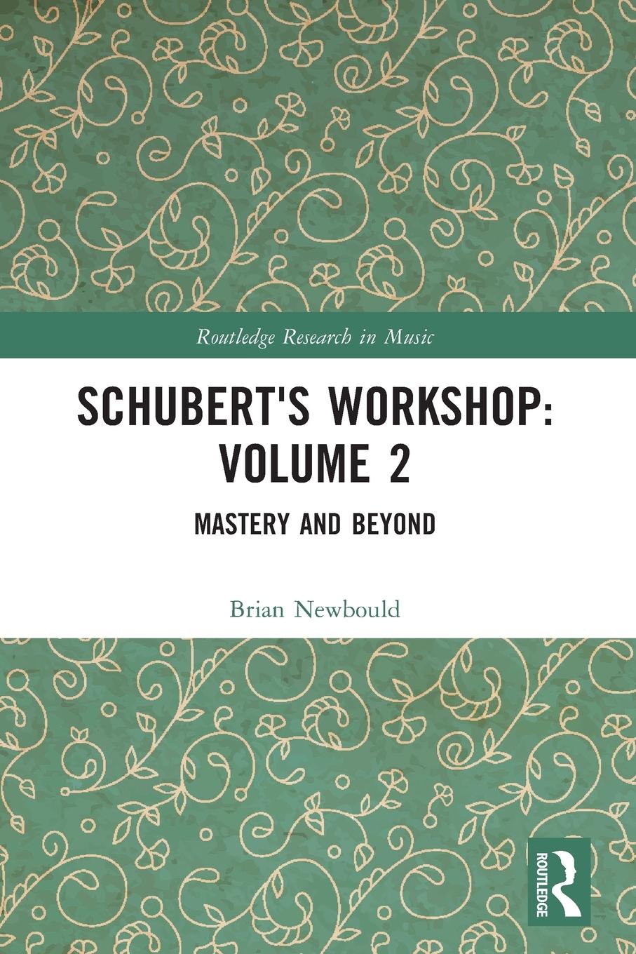Book Schubert's Workshop: Volume 2 Brian Newbould