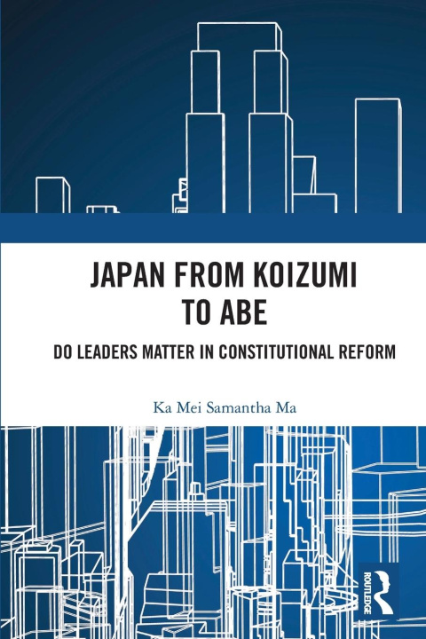Βιβλίο Japan from Koizumi to Abe Ka Mei Samantha Ma