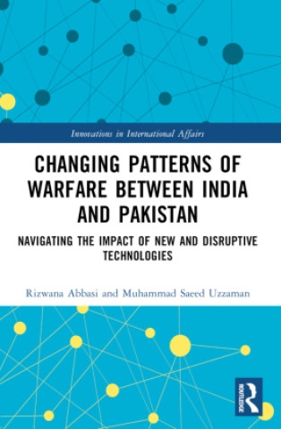 Βιβλίο Changing Patterns of Warfare between India and Pakistan Rizwana Abbasi