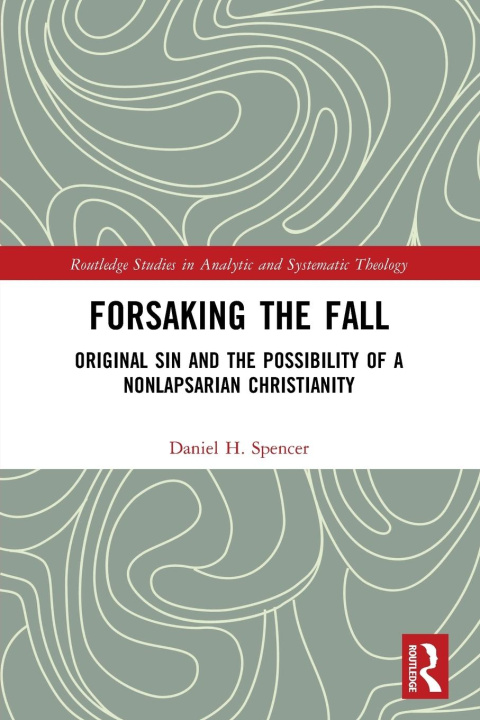 Knjiga Forsaking the Fall Spencer