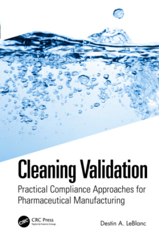 Knjiga Cleaning Validation Destin A. LeBlanc
