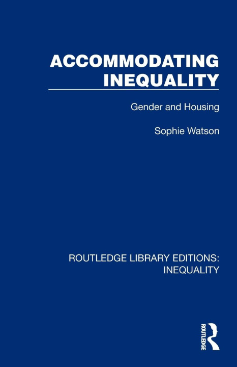 Knjiga Accommodating Inequality Sophie Watson