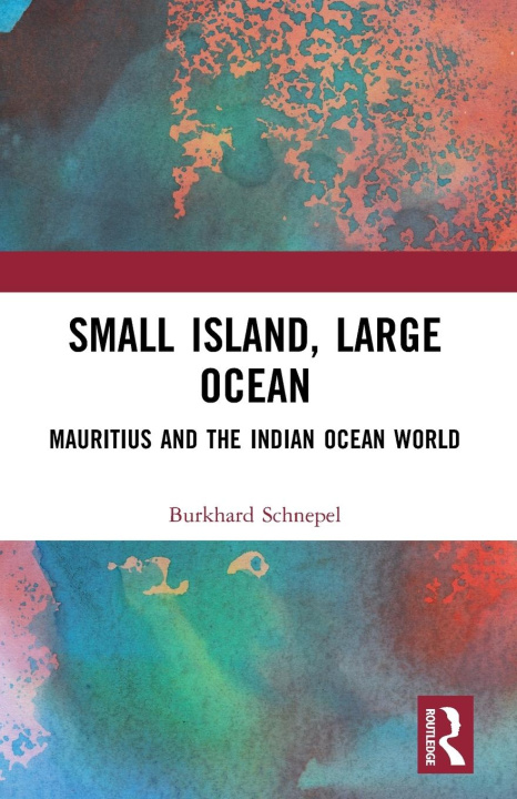 Knjiga Small Island, Large Ocean Burkhard Schnepel