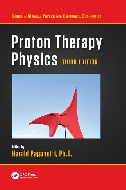 Boek Proton Therapy Physics Harald Paganetti Ph.D.