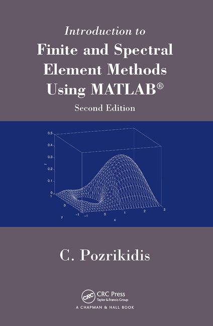 Boek Introduction to Finite and Spectral Element Methods Using MATLAB Constantine Pozrikidis