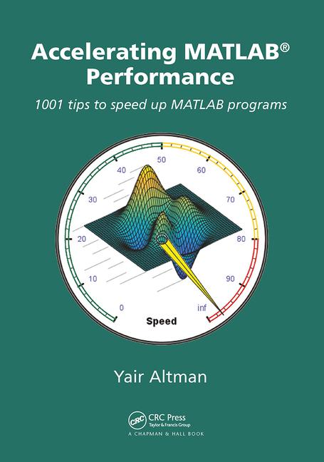 Knjiga Accelerating MATLAB Performance Yair M. Altman