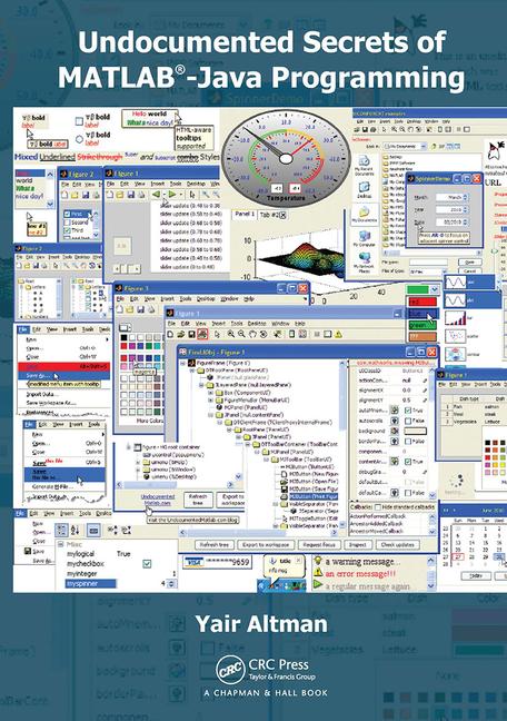 Knjiga Undocumented Secrets of MATLAB-Java Programming Yair M. Altman