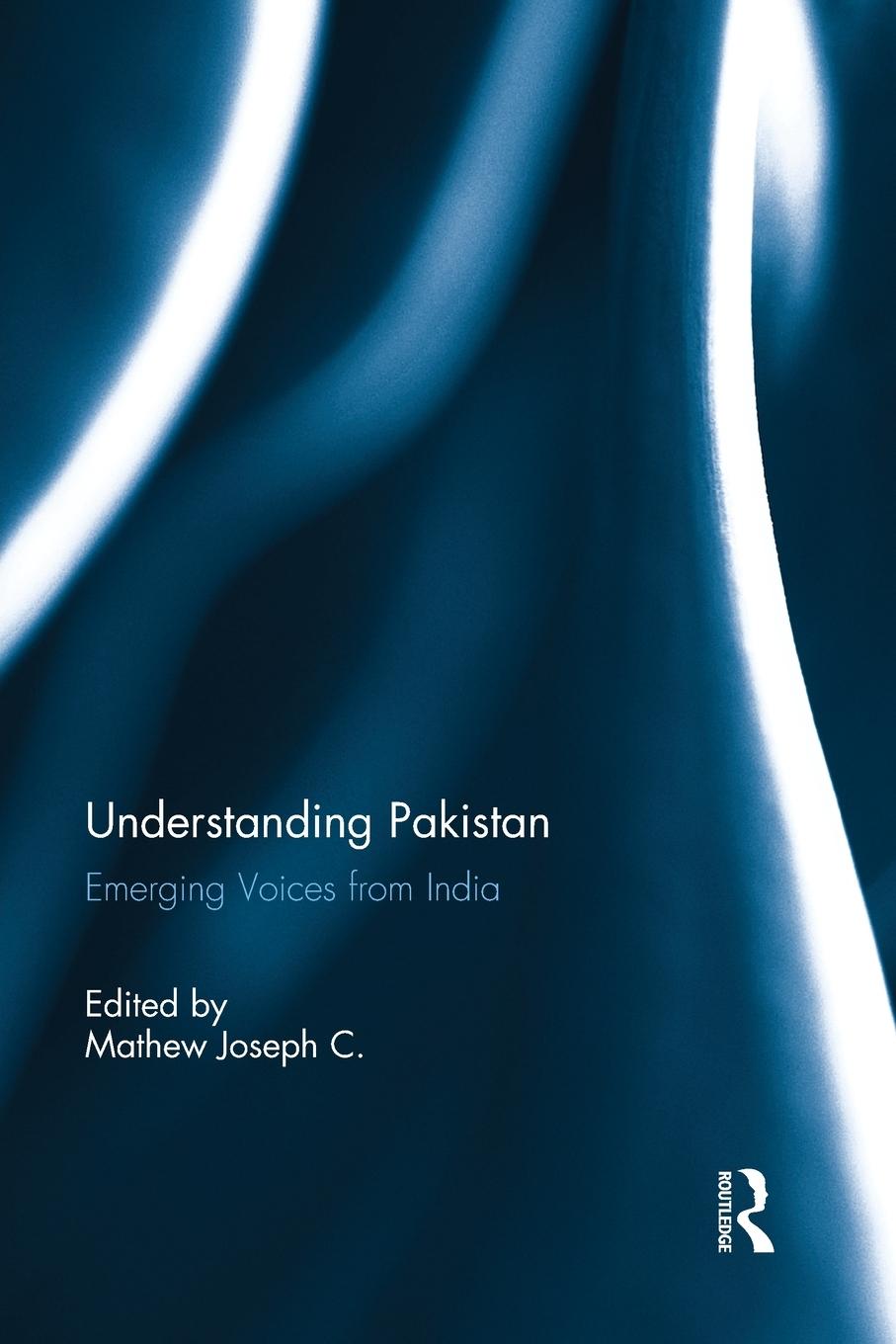 Knjiga Understanding Pakistan Mathew Joseph C.
