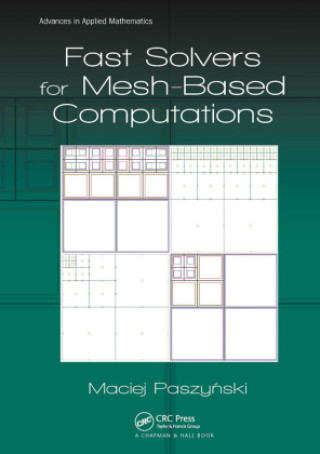 Knjiga Fast Solvers for Mesh-Based Computations Maciej Paszynski