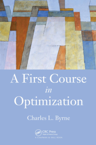 Knjiga A First Course in Optimization Charles Byrne