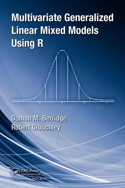 Knjiga Multivariate Generalized Linear Mixed Models Using R Robert Crouchley