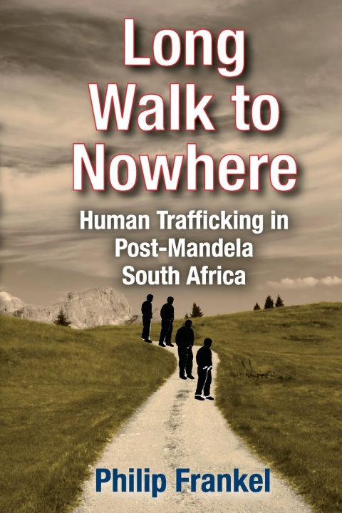 Knjiga Long Walk to Nowhere Philip Frankel