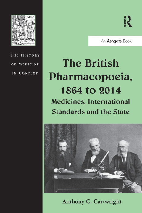 Buch The British Pharmacopoeia, 1864 to 2014 Anthony C. Cartwright