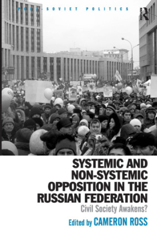 Βιβλίο Systemic and Non-Systemic Opposition in the Russian Federation Cameron Ross