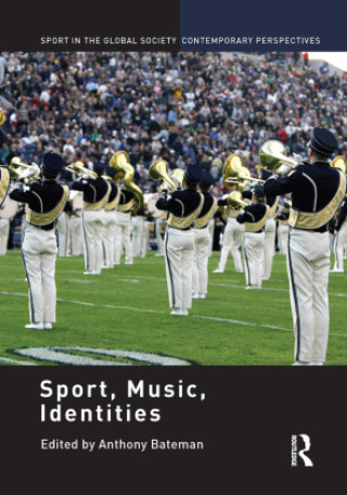 Knjiga Sport, Music, Identities Anthony Bateman