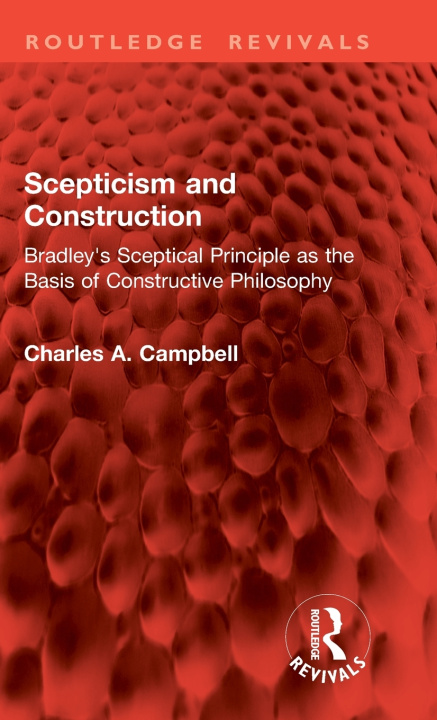 Knjiga Scepticism and Construction Charles A. Campbell