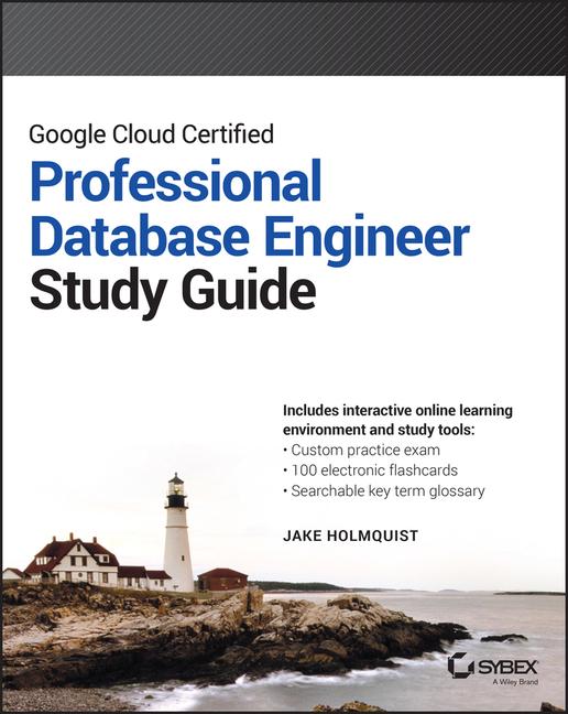 Libro Google Cloud Certified Professional Cloud Database Engineer Study Guide Jake Holmquist