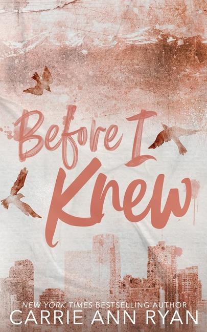 Βιβλίο Before I Knew - Special Edition Carrie Ann Ryan